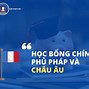 Học Bổng Chính Phủ Pháp 2021 Là Ai Về Nước Nào Nhất