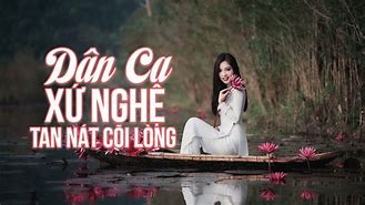 Những Bài Hát Nói Về Nghệ Tĩnh